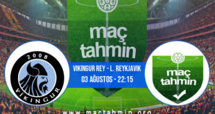 Vikingur Rey - L. Reykjavik İddaa Analizi ve Tahmini 03 Ağustos 2022