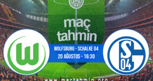 Wolfsburg - Schalke 04 İddaa Analizi ve Tahmini 20 Ağustos 2022