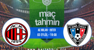 AC Milan - Inter İddaa Analizi ve Tahmini 03 Eylül 2022