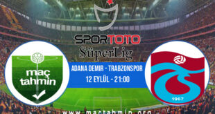 Adana Demir - Trabzonspor İddaa Analizi ve Tahmini 12 Eylül 2022