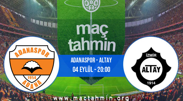 Adanaspor - Altay İddaa Analizi ve Tahmini 04 Eylül 2022
