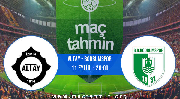 Altay - Bodrumspor İddaa Analizi ve Tahmini 11 Eylül 2022