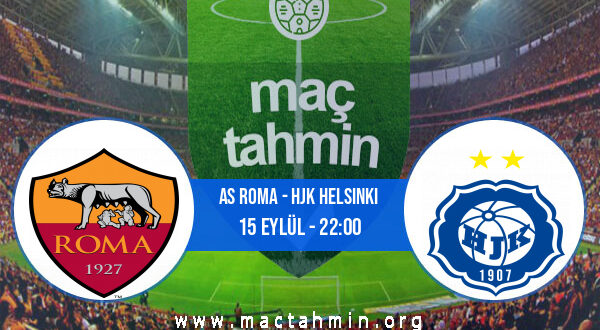 AS Roma - HJK Helsinki İddaa Analizi ve Tahmini 15 Eylül 2022