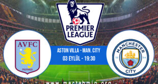 Aston Villa - Man. City İddaa Analizi ve Tahmini 03 Eylül 2022