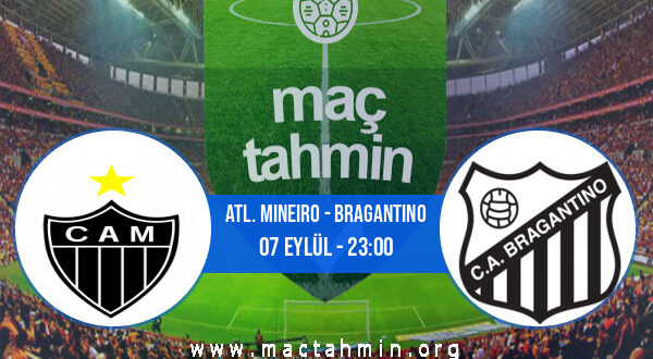 Atl. Mineiro - Bragantino İddaa Analizi ve Tahmini 07 Eylül 2022