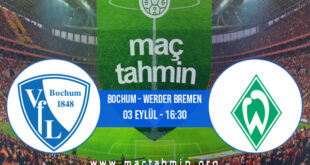 Bochum - Werder Bremen İddaa Analizi ve Tahmini 03 Eylül 2022