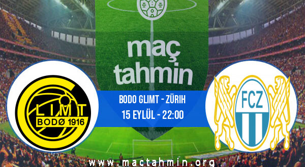 Bodo Glimt - Zürih İddaa Analizi ve Tahmini 15 Eylül 2022