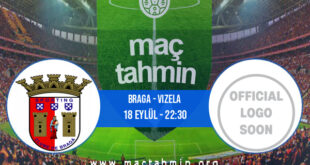 Braga - Vizela İddaa Analizi ve Tahmini 18 Eylül 2022