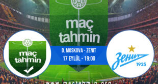 D. Moskova - Zenit İddaa Analizi ve Tahmini 17 Eylül 2022