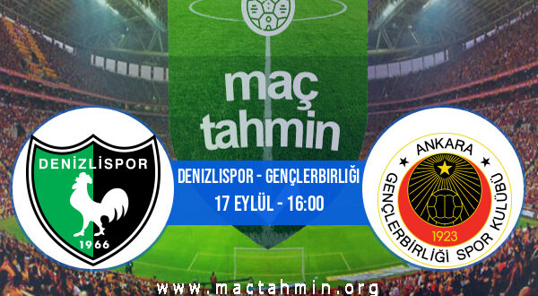 Denizlispor - Gençlerbirliği İddaa Analizi ve Tahmini 17 Eylül 2022