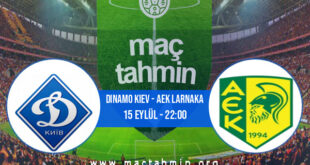 Dinamo Kiev - AEK Larnaka İddaa Analizi ve Tahmini 15 Eylül 2022