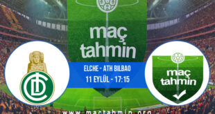 Elche - Ath Bilbao İddaa Analizi ve Tahmini 11 Eylül 2022