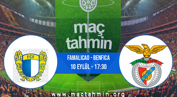 Famalicao - Benfica İddaa Analizi ve Tahmini 10 Eylül 2022