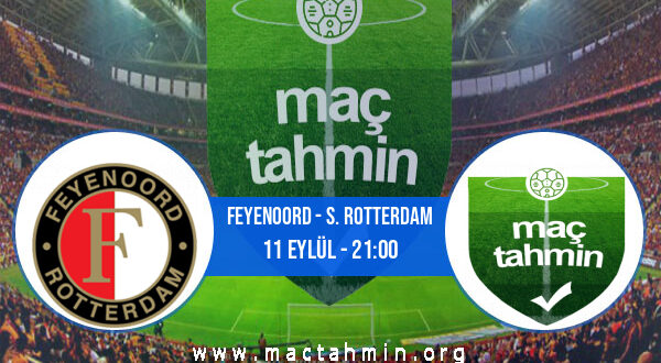 Feyenoord - S. Rotterdam İddaa Analizi ve Tahmini 11 Eylül 2022
