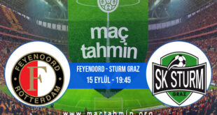 Feyenoord - Sturm Graz İddaa Analizi ve Tahmini 15 Eylül 2022