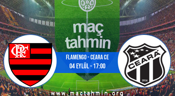 Flamengo - Ceara CE İddaa Analizi ve Tahmini 04 Eylül 2022