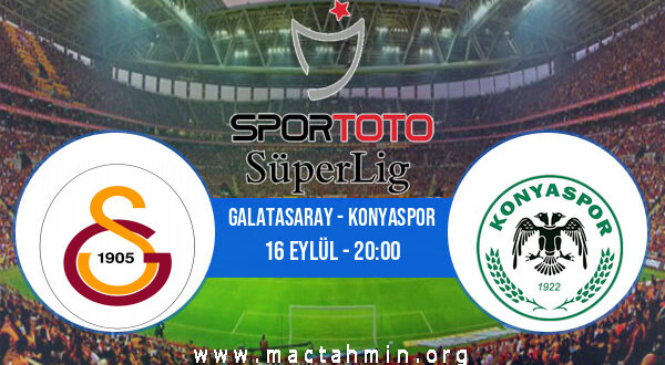 Galatasaray - Konyaspor İddaa Analizi ve Tahmini 16 Eylül 2022