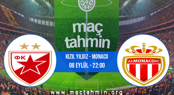 Kızıl Yıldız - Monaco İddaa Analizi ve Tahmini 08 Eylül 2022