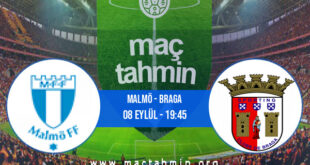 Malmö - Braga İddaa Analizi ve Tahmini 08 Eylül 2022