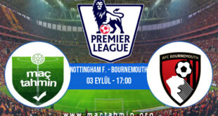 Nottingham F. - Bournemouth İddaa Analizi ve Tahmini 03 Eylül 2022