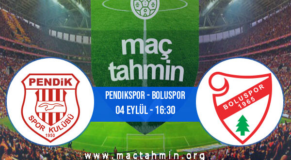 Pendikspor - Boluspor İddaa Analizi ve Tahmini 04 Eylül 2022