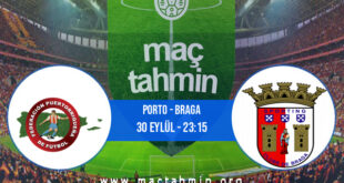Porto - Braga İddaa Analizi ve Tahmini 30 Eylül 2022