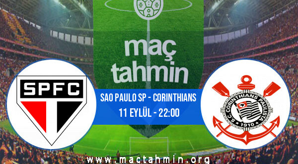 Sao Paulo SP - Corinthians İddaa Analizi ve Tahmini 11 Eylül 2022