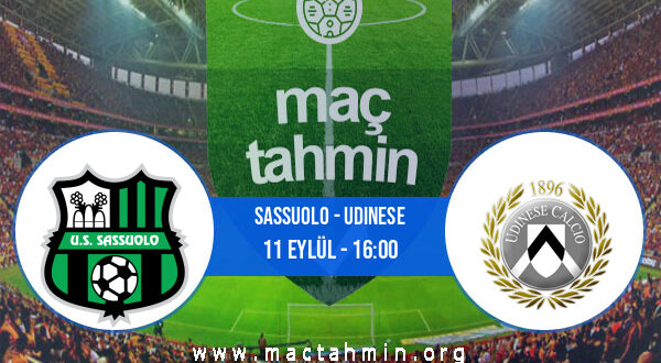 Sassuolo - Udinese İddaa Analizi ve Tahmini 11 Eylül 2022