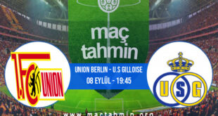 Union Berlin - U.S Gilloise İddaa Analizi ve Tahmini 08 Eylül 2022