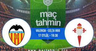 Valencia - Celta Vigo İddaa Analizi ve Tahmini 17 Eylül 2022