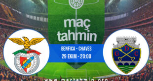 Benfica - Chaves İddaa Analizi ve Tahmini 29 Ekim 2022