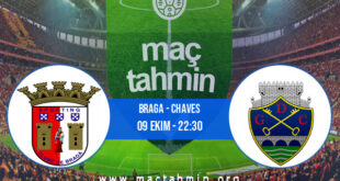Braga - Chaves İddaa Analizi ve Tahmini 09 Ekim 2022