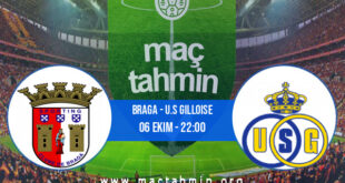 Braga - U.S Gilloise İddaa Analizi ve Tahmini 06 Ekim 2022