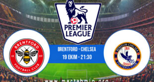 Brentford - Chelsea İddaa Analizi ve Tahmini 19 Ekim 2022