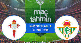 Celta Vigo - Real Betis İddaa Analizi ve Tahmini 02 Ekim 2022