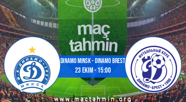 Dinamo Minsk - Dinamo Brest İddaa Analizi ve Tahmini 23 Ekim 2022