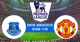 Everton - Manchester Utd İddaa Analizi ve Tahmini 09 Ekim 2022