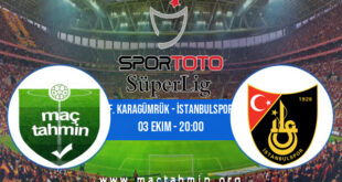 F. Karagümrük - İstanbulspor İddaa Analizi ve Tahmini 03 Ekim 2022