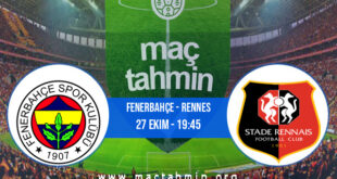 Fenerbahçe - Rennes İddaa Analizi ve Tahmini 27 Ekim 2022