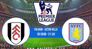 Fulham - Aston Villa İddaa Analizi ve Tahmini 20 Ekim 2022