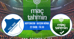 Hoffenheim - Bayern Münih İddaa Analizi ve Tahmini 22 Ekim 2022