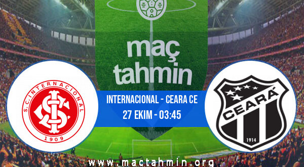 Internacional - Ceara CE İddaa Analizi ve Tahmini 27 Ekim 2022