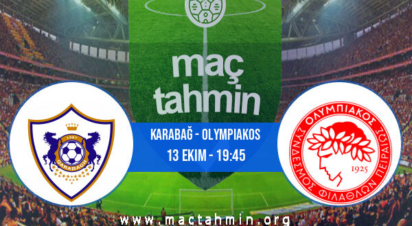 Karabağ - Olympiakos İddaa Analizi ve Tahmini 13 Ekim 2022