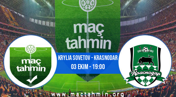 Krylia Sovetov - Krasnodar İddaa Analizi ve Tahmini 03 Ekim 2022