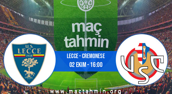 Lecce - Cremonese İddaa Analizi ve Tahmini 02 Ekim 2022