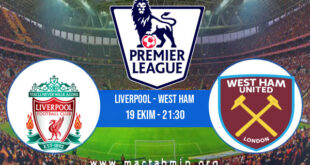 Liverpool - West Ham İddaa Analizi ve Tahmini 19 Ekim 2022