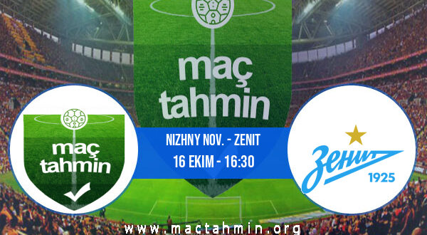 Nizhny Nov. - Zenit İddaa Analizi ve Tahmini 16 Ekim 2022