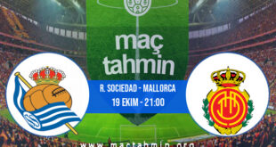 R. Sociedad - Mallorca İddaa Analizi ve Tahmini 19 Ekim 2022