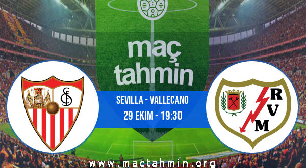 Sevilla - Vallecano İddaa Analizi ve Tahmini 29 Ekim 2022