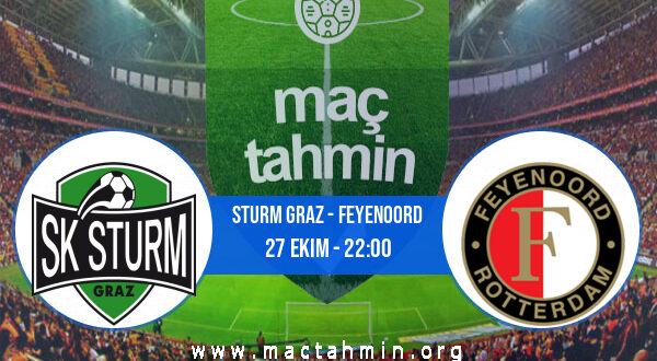 Sturm Graz - Feyenoord İddaa Analizi ve Tahmini 27 Ekim 2022